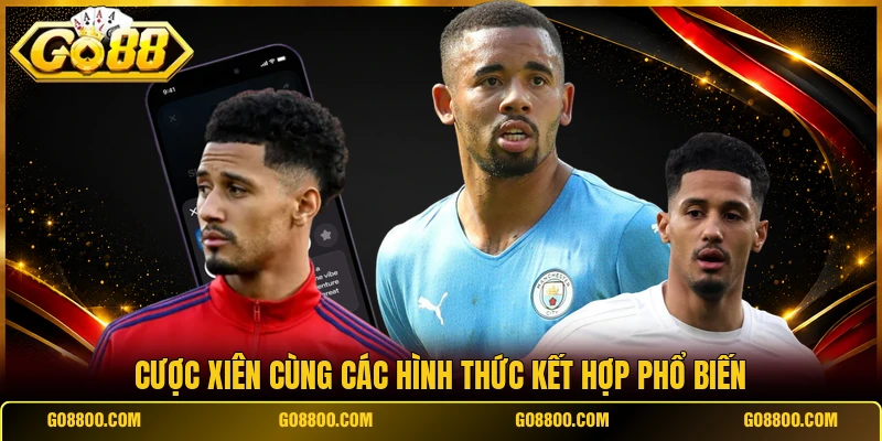 Cược xiên cùng các hình thức kết hợp phổ biến