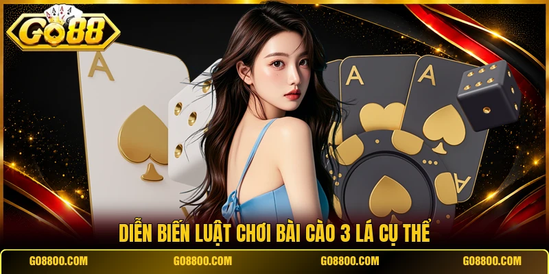 Diễn biến luật chơi bài cào 3 lá cụ thể