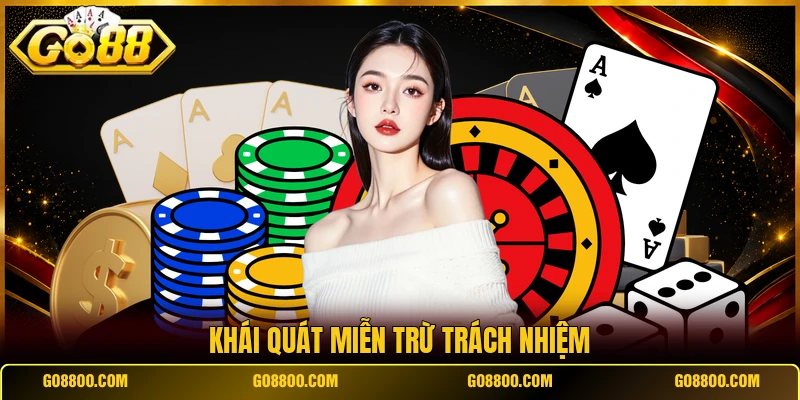 Khái quát miễn trừ trách nhiệm
