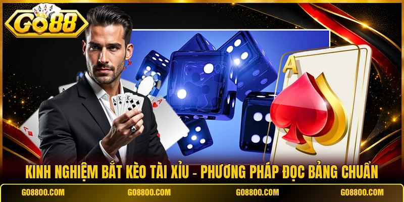 Kinh Nghiệm Bắt Kèo Tài Xỉu