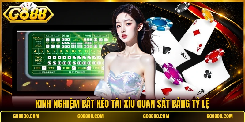 Kinh nghiệm bắt kèo tài xỉu quan sát bảng tỷ lệ