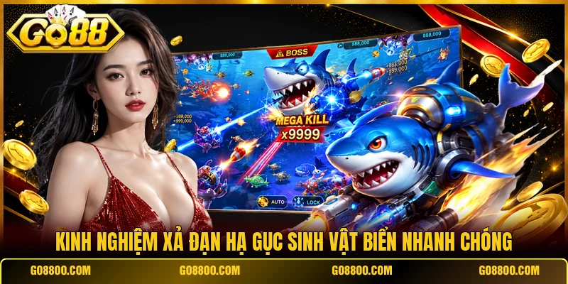 Kinh nghiệm xả đạn hạ gục sinh vật biển nhanh chóng