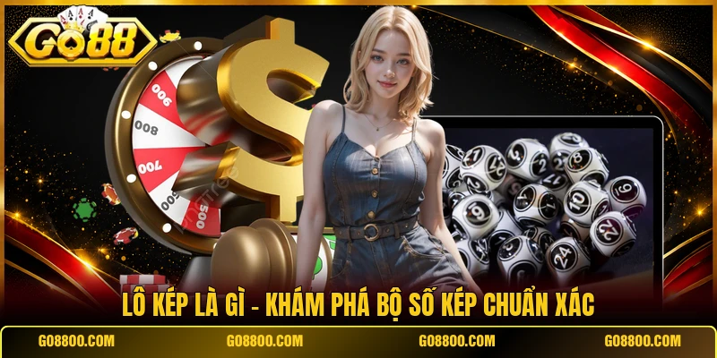 Lô Kép Là Gì