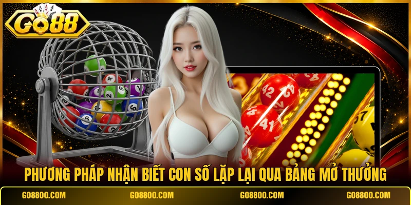 Phương pháp nhận biết con số lặp lại qua bảng mở thưởng