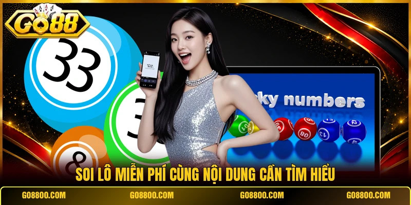 Soi lô miễn phí cùng nội dung cần tìm hiểu