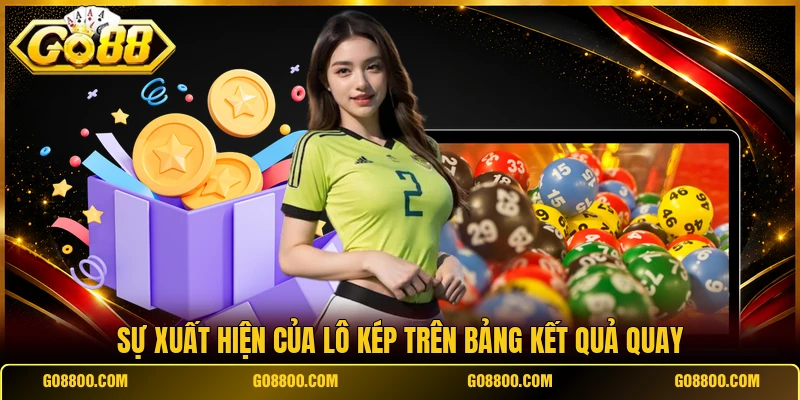 Sự xuất hiện của lô kép trên bảng kết quả quay