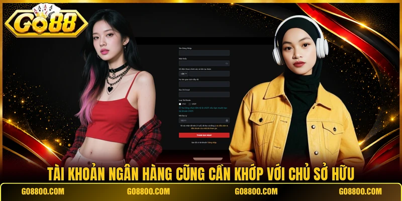 Tài khoản ngân hàng cũng cần khớp với chủ sở hữu
