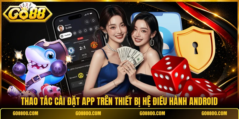 Thao tác cài đặt app trên thiết bị hệ điều hành Android