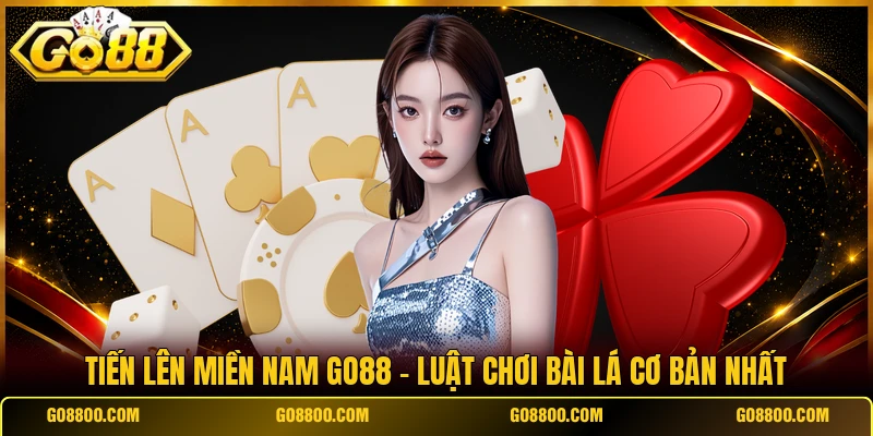 Tiến Lên Miền Nam Go88